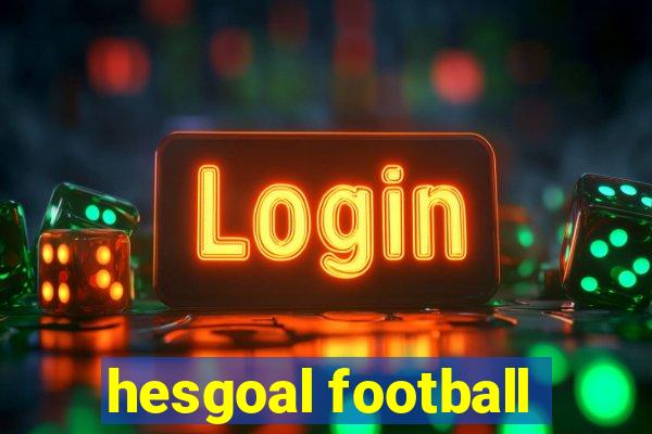 hesgoal football